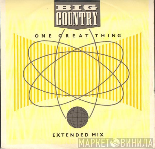 Big Country - One Great Thing (Extended Mix)