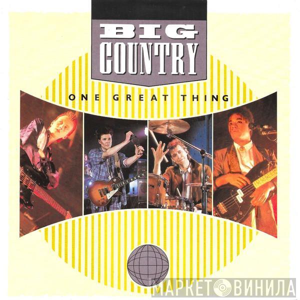 Big Country - One Great Thing