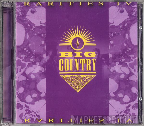 Big Country - Rarities IV
