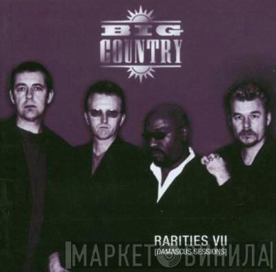 Big Country - Rarities VII (Damascus Sessions)