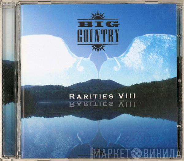 Big Country - Rarities VIII