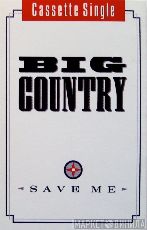 Big Country - Save Me