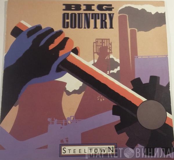 Big Country - Steeltown