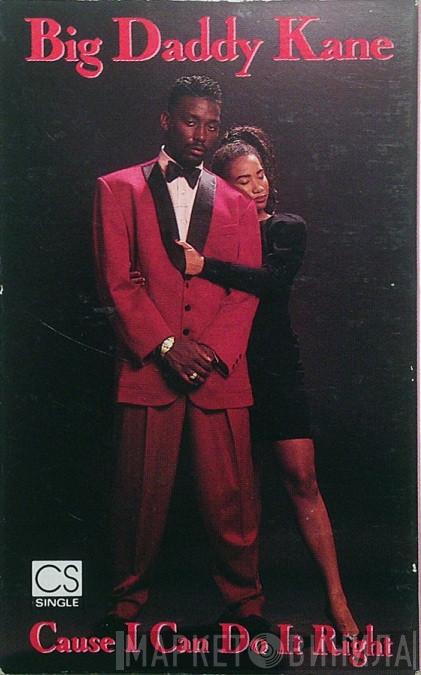  Big Daddy Kane  - Cause I Can Do It Right