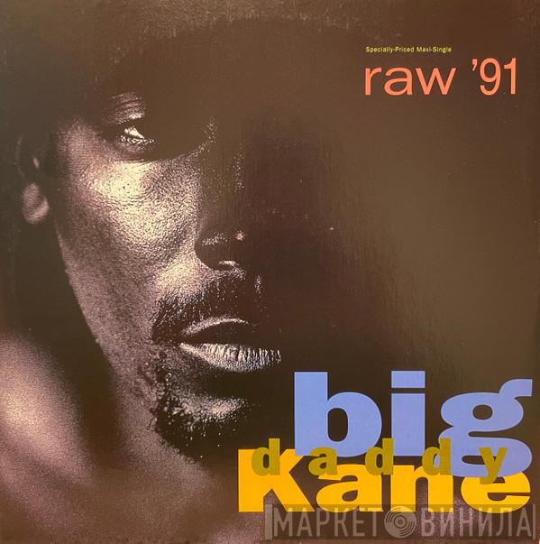 Big Daddy Kane - Raw '91