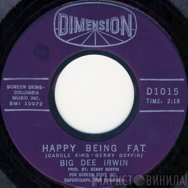 Big Dee Irwin - Happy Being Fat / Soul Waltzin'