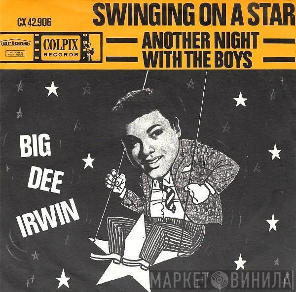  Big Dee Irwin  - Swinging On A Star