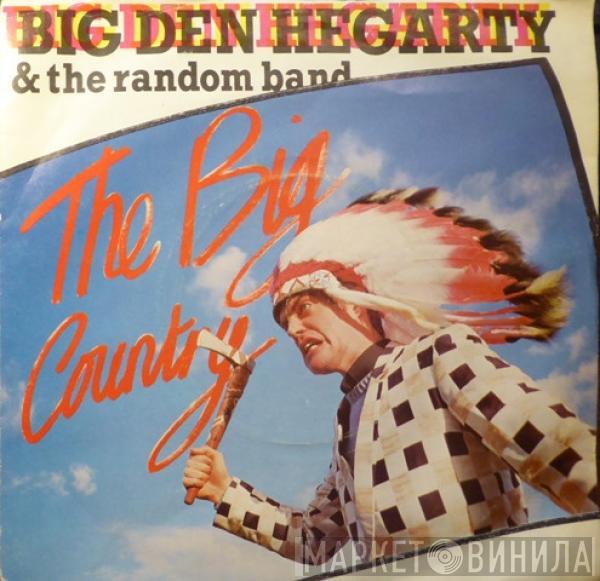 Big Den Hegarty And The Random Band - The Big Country