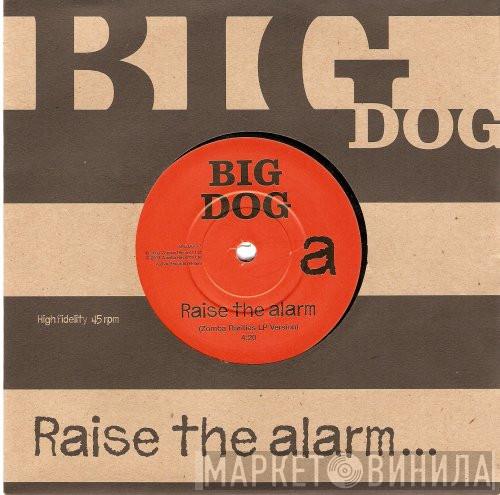 Big Dog - Raise The Alarm