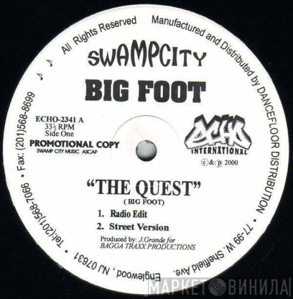  Big Foot   - The Quest / BX Confidentials / Altered States