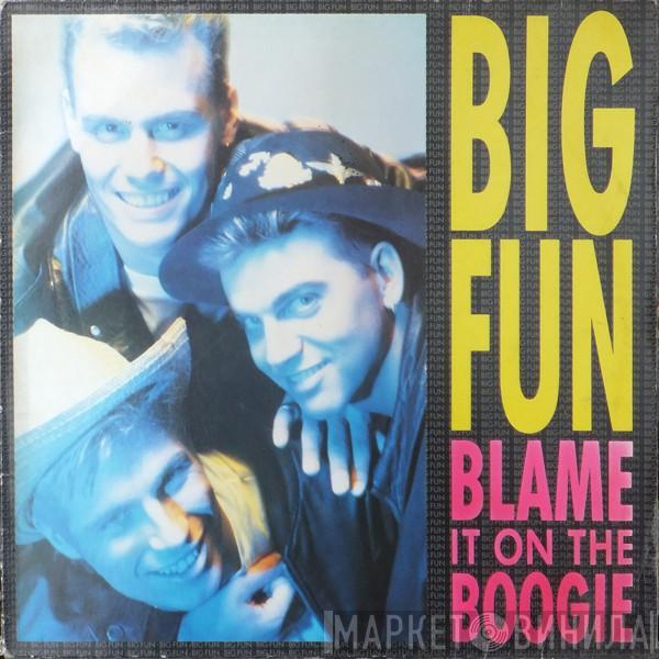 Big Fun - Blame It On The Boogie