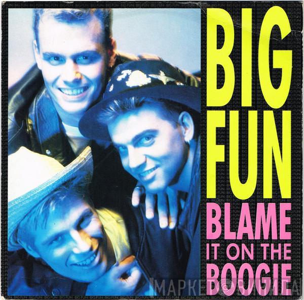  Big Fun  - Blame It On The Boogie