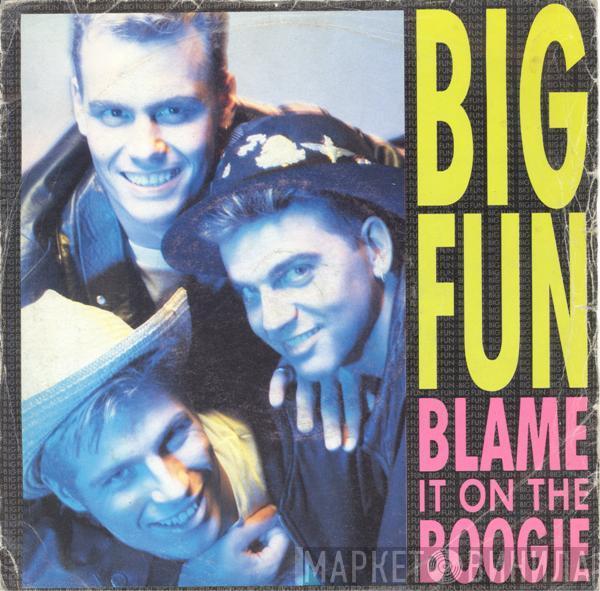 Big Fun - Blame It On The Boogie