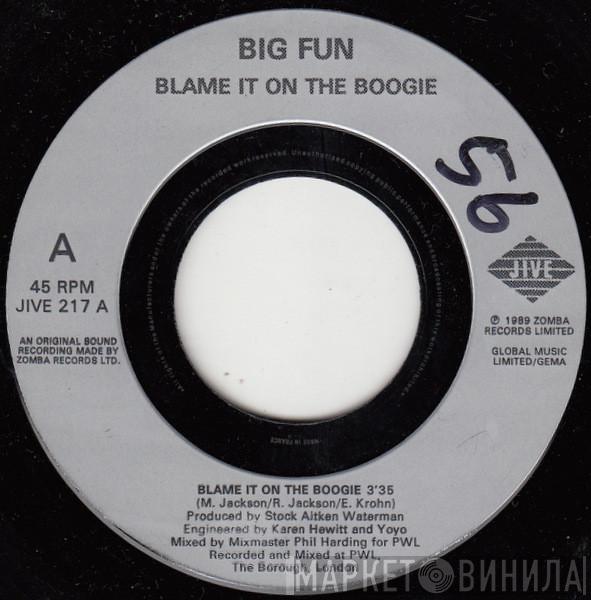 Big Fun - Blame It On The Boogie