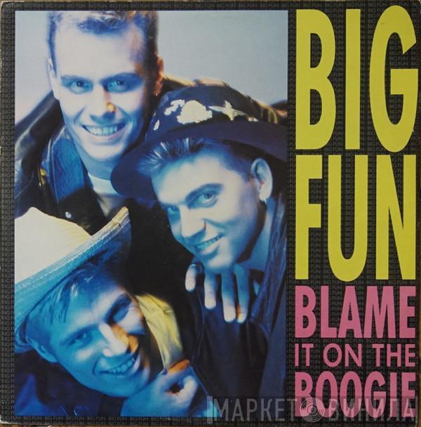 Big Fun - Blame It On The Boogie