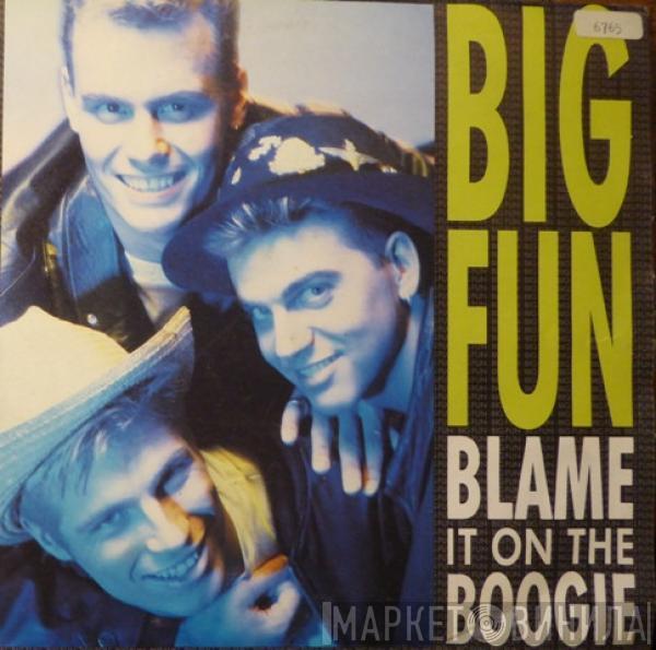 Big Fun - Blame It On The Boogie