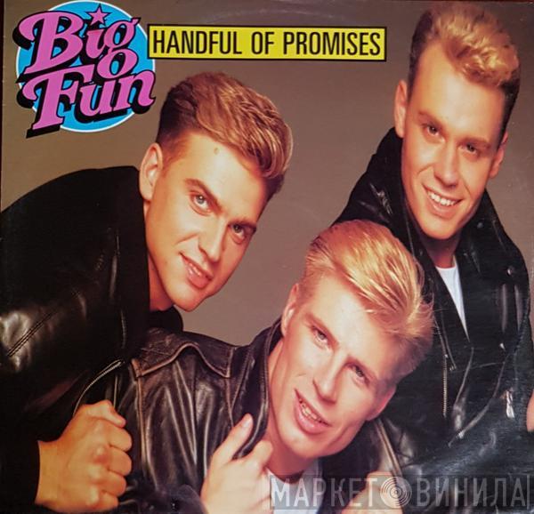  Big Fun  - Handful Of Promises
