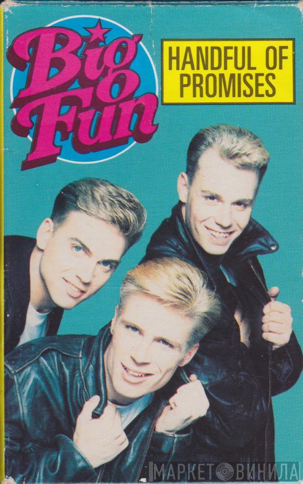  Big Fun  - Handful Of Promises