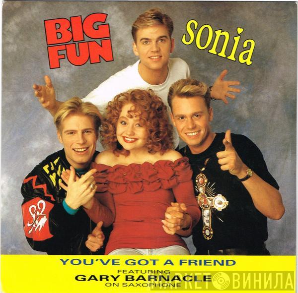 Big Fun, Sonia, Gary Barnacle - You've Got A Friend