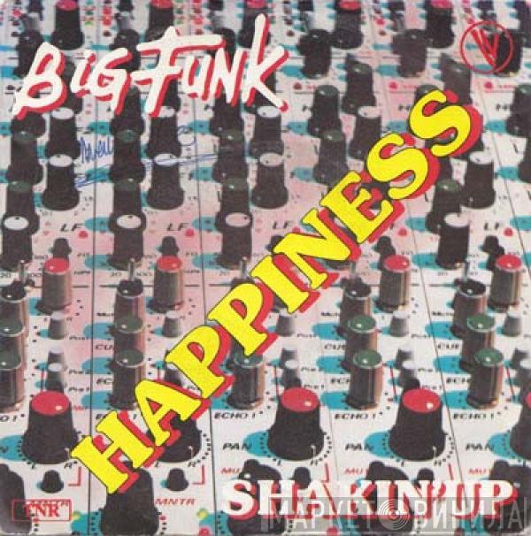 Big Funk - Happiness / Shakin'Up