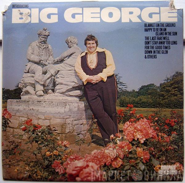 Big George  - Introducing Big George
