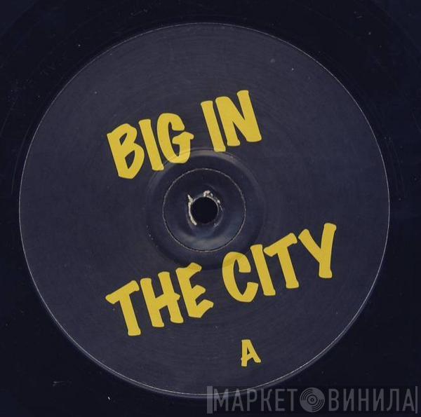 Big In The City - Hot Love / I'm Ready