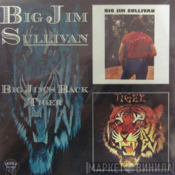 Big Jim Sullivan - Big Jim's Back / Tiger