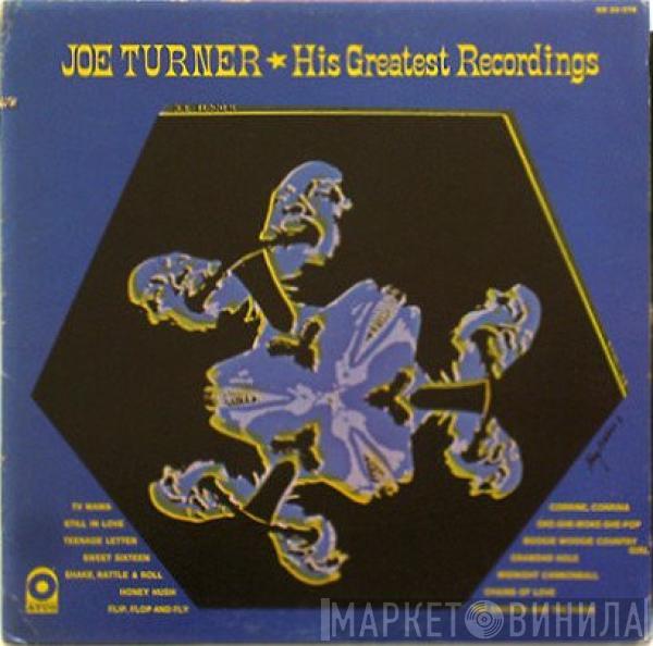 Big Joe Turner - His Greatest Recordings