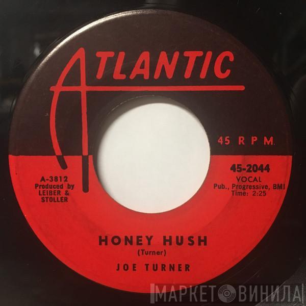 Big Joe Turner - Honey Hush / Tomorrow Night