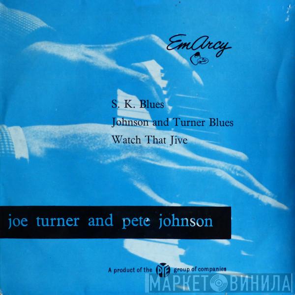 Big Joe Turner, Pete Johnson - Joe Turner And Pete Johnson
