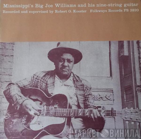  Big Joe Williams  - Mississippi's Big Joe Williams And His Nine String Guitar