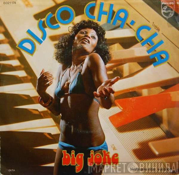 Big Joke - Disco Cha-Cha