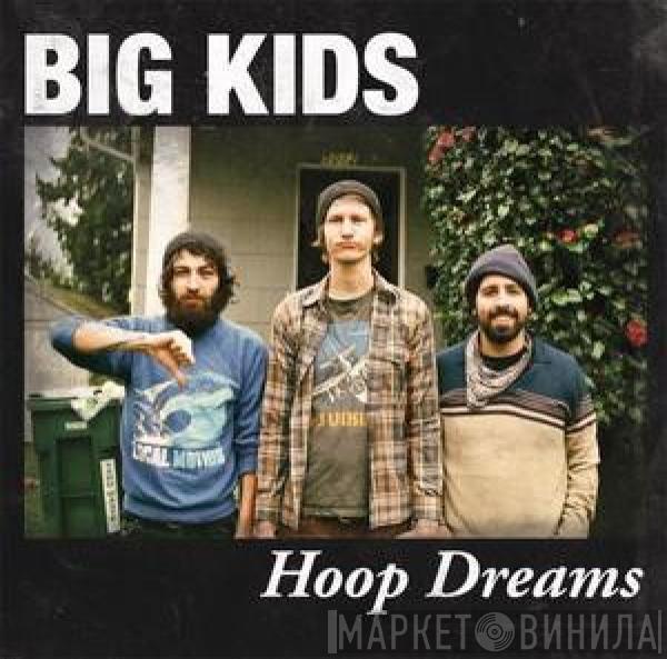 Big Kids - Hoop Dreams