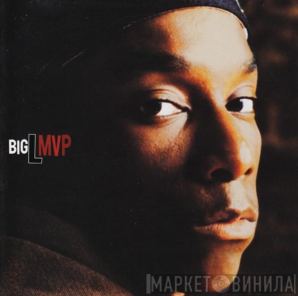 Big L - MVP