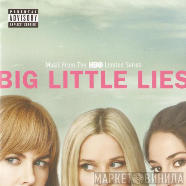 - Big Little Lies (Music From The HBO Limited Series)