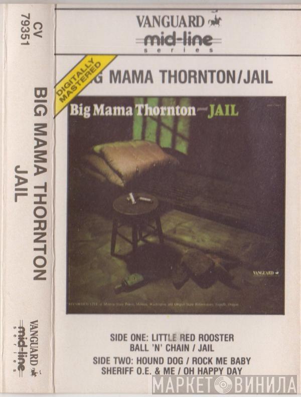  Big Mama Thornton  - Jail