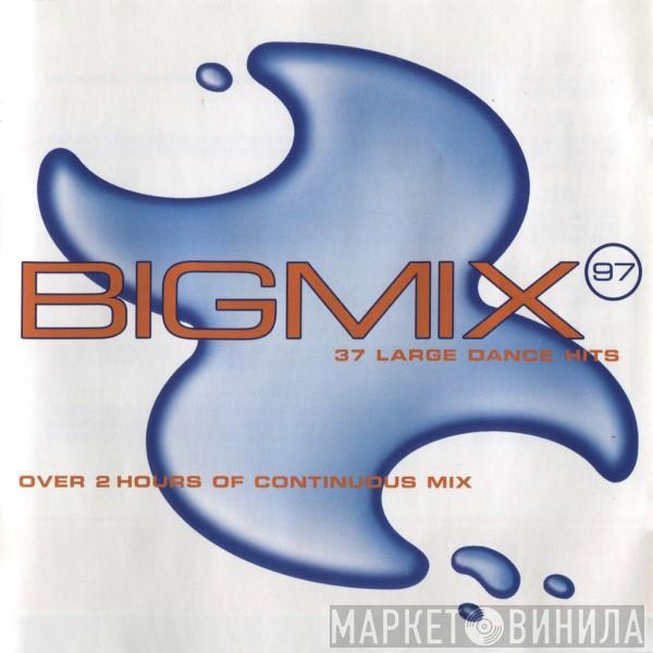  - Big Mix 97