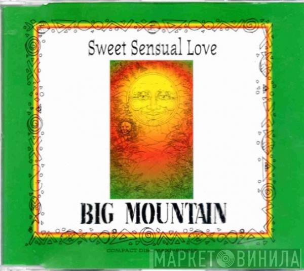 Big Mountain - Sweet Sensual Love