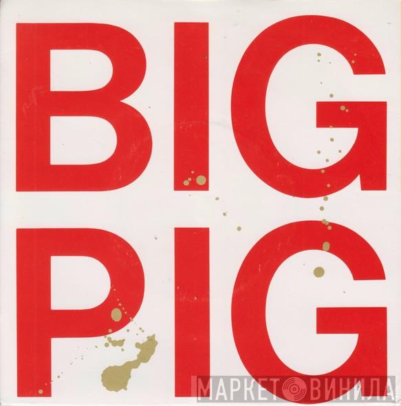 Big Pig - Hungry Town