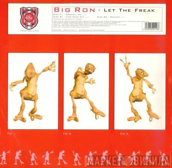 Big Ron - Let The Freak