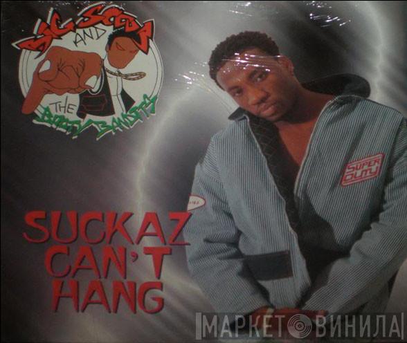 Big Scoob, The Booty Bandits - Suckaz Can't Hang