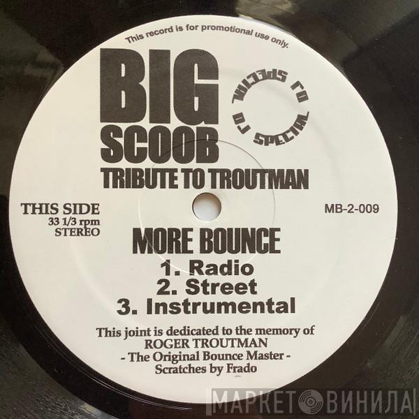 Big Scoob - Tribute To Troutman - More Bounce