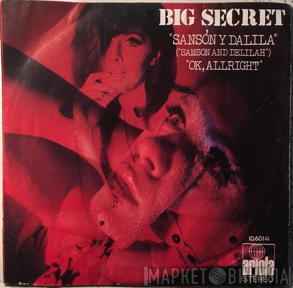 Big Secret - Sansón Y Dalila / OK, Allright