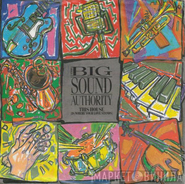 Big Sound Authority - This House (Is Where Your Love Stands)