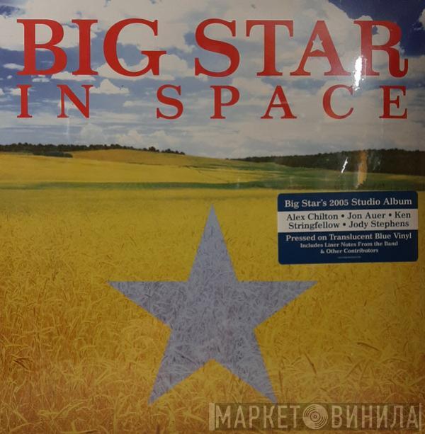Big Star - In Space