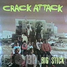 Big Stick - Crack Attack