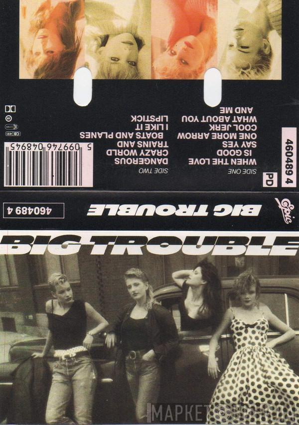 Big Trouble - Big Trouble