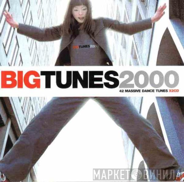  - Big Tunes 2000