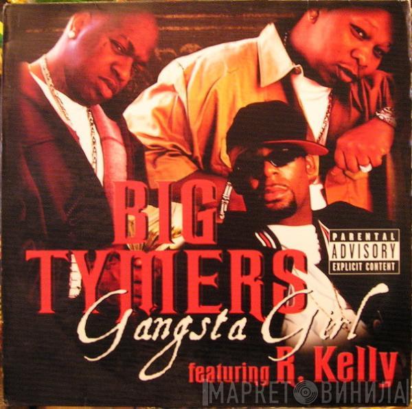 Big Tymers, R. Kelly - Gangsta Girl