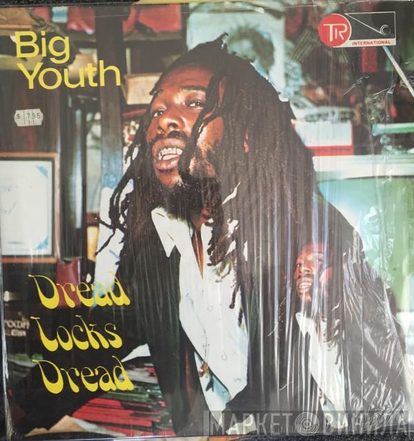  Big Youth  - Dread Locks Dread